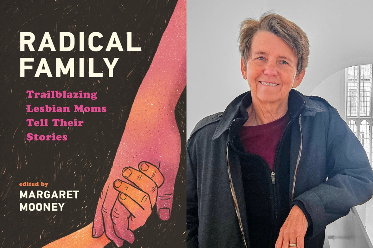 Meet & Greet Margaret Mooney, editor of “Radical Family: Trailblazing Lesbian Moms Tell Their Stories”